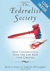 The Federalist Society: How Conservatives Took the Law Back from Liberals